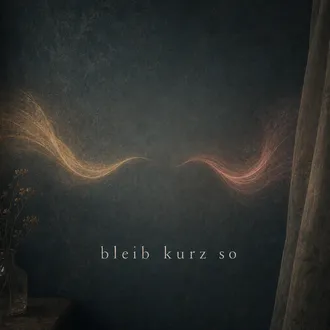 Bleib kurz so Cover